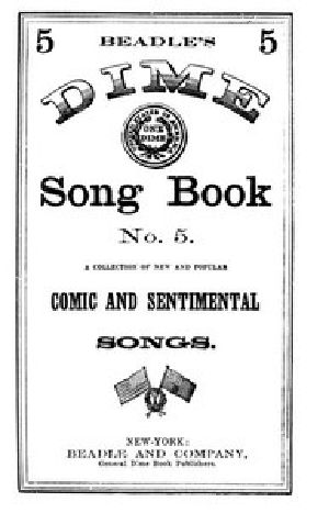 [Gutenberg 50878] • Beadle's Dime Song Book No. 5 / A Collection of New and Popular Comic and Sentimental Songs